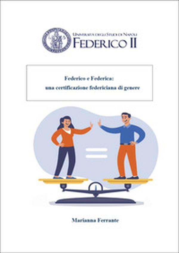 Federico e Federica: una certificazione federiciana di genere - Librerie.coop Federico e Federica: una certificazione federiciana di genere - Librerie.coop