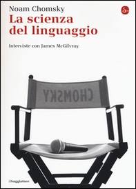 La scienza del linguaggio. Interviste con James McGilvray - Librerie.coop