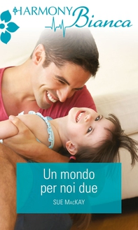 Un mondo per noi due - Librerie.coop Un mondo per noi due - Librerie.coop