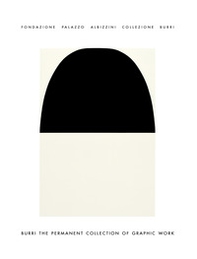 Burri. The permanent collection of graphic work - Librerie.coop