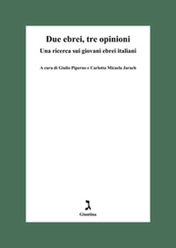 Due ebrei, tre opinioni. Una ricerca sui giovani ebrei italiani - Librerie.coop Due ebrei, tre opinioni. Una ricerca sui giovani ebrei italiani - Librerie.coop