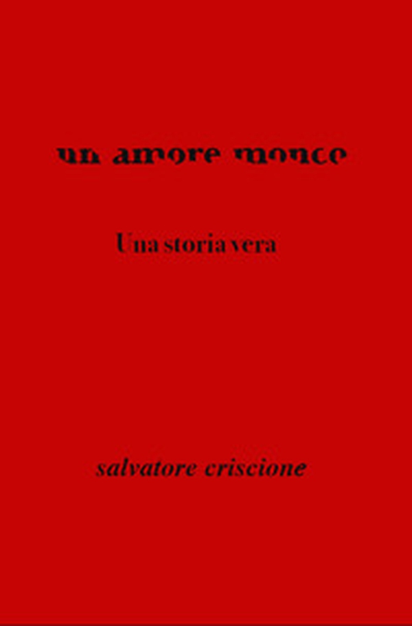 Un amore monco. Una storia vera - Librerie.coop Un amore monco. Una storia vera - Librerie.coop