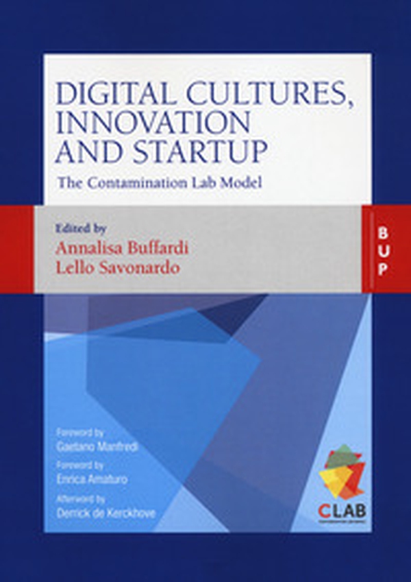 Digital cultures, innovation and startup. The contamination lab model. The contamination lab model - Librerie.coop Digital cultures, innovation and startup. The contamination lab model. The contamination lab model - Librerie.coop