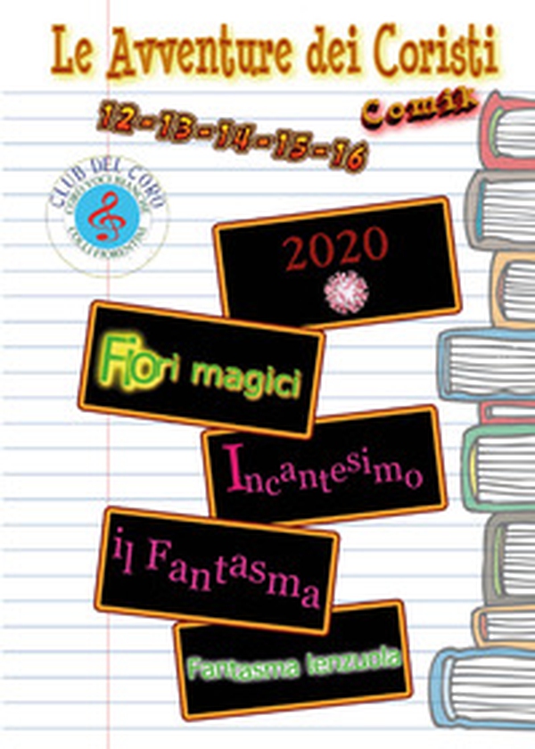 Le avventure dei coristi 2020 - Librerie.coop Le avventure dei coristi 2020 - Librerie.coop