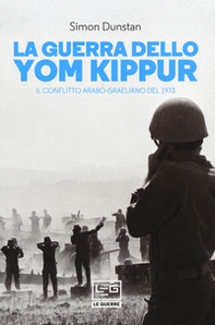 La guerra dello Yom Kippur. Il conflitto arabo-israeliano del 1973 - Librerie.coop