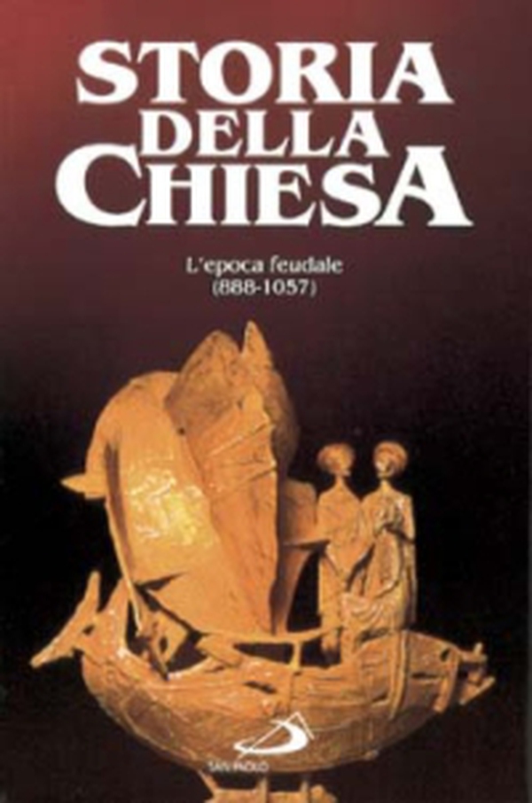 Epoca feudale. La Chiesa del particolarismo (888-1057) - Vol. 7 - Librerie.coop Epoca feudale. La Chiesa del particolarismo (888-1057) - Vol. 7 - Librerie.coop