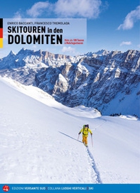 Scialpinismo in Dolomiti. Oltre 100 itinerari, 6 traversate di più giorni. Ediz. tedesca - Librerie.coop