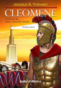 Cleomene. L'ultimo re della grande Sparta - Librerie.coop