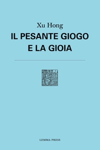 Il pesante giogo e la gioia - Librerie.coop