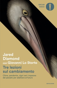Tre lezioni sul cambiamento. Clima, pandemie, cigni neri: imparare dal passato per adattarsi al futuro - Librerie.coop