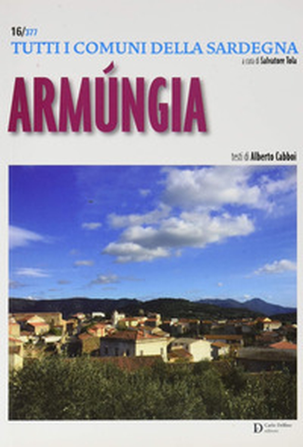 Armungia. Tutti i comuni della Sardegna - Librerie.coop Armungia. Tutti i comuni della Sardegna - Librerie.coop
