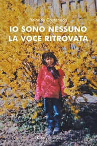 Io sono nessuno. La voce ritrovata - Librerie.coop