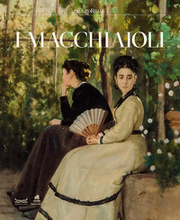 I macchiaioli. Catalogo della mostra (Milano, 3 febbraio-14 giugno 2026) - Librerie.coop