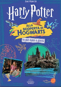 Alla scoperta di Hogwarts. Harry Potter - Librerie.coop