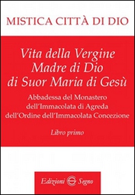 Mistica città di Dio. Libro primo - Librerie.coop Mistica città di Dio. Libro primo - Librerie.coop