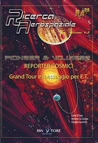 Pioneer & Vojager reporter cosmici. Grand Tour e messaggio per E.T. - Librerie.coop