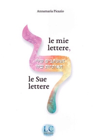 Le mie lettere le sue lettere - Librerie.coop Le mie lettere le sue lettere - Librerie.coop