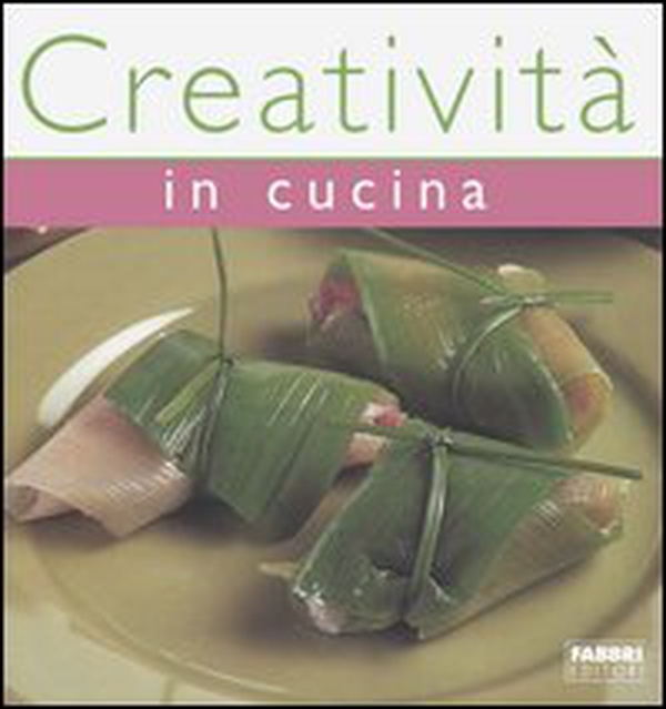 Creatività in cucina - Librerie.coop Creatività in cucina - Librerie.coop