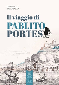 Il viaggio di Pablito Portes - Librerie.coop