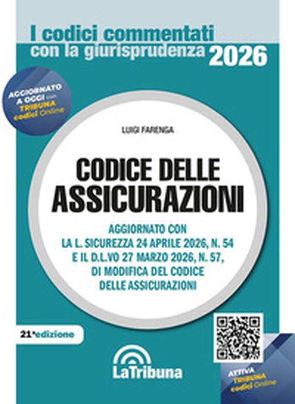 Codice delle assicurazioni. Aggiornato con tutte le ultime novità normative e giurisprudenziali - Librerie.coop