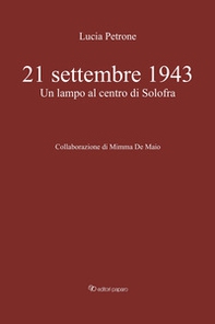 21 settembre 1943. Un lampo al centro di Solofra - Librerie.coop