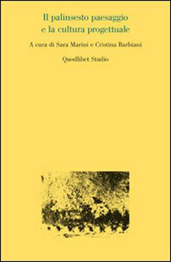 Il palinsesto paesaggio e la cultura progettuale - Librerie.coop Il palinsesto paesaggio e la cultura progettuale - Librerie.coop