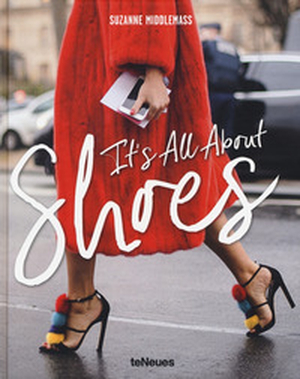 It's all about shoes. Ediz. inglese e francese - Librerie.coop It's all about shoes. Ediz. inglese e francese - Librerie.coop
