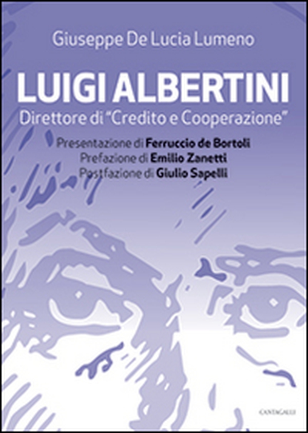 Luigi Albertini direttore di «Credito e cooperazione» - Librerie.coop Luigi Albertini direttore di «Credito e cooperazione» - Librerie.coop