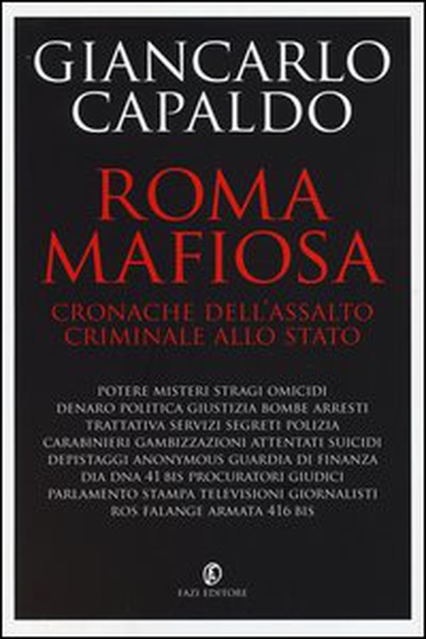 Roma mafiosa. Cronache dell'assalto criminale allo Stato - Librerie.coop Roma mafiosa. Cronache dell'assalto criminale allo Stato - Librerie.coop