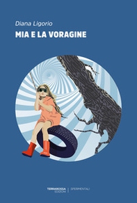 Mia e la voragine - Librerie.coop Mia e la voragine - Librerie.coop