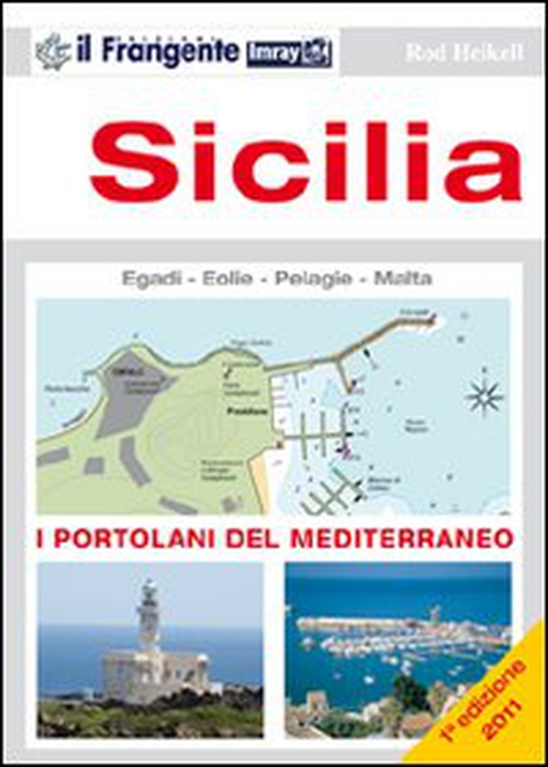 Sicilia. Isole Egadi, Eolie, Pelagie e Malta. Portolano del Mediterraneo - Librerie.coop Sicilia. Isole Egadi, Eolie, Pelagie e Malta. Portolano del Mediterraneo - Librerie.coop