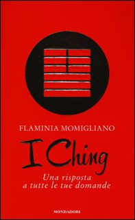 I Ching. Una risposta a tutte le tue domande - Librerie.coop