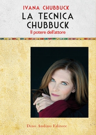La tecnica Chubbuck. Il potere dell'attore - Librerie.coop La tecnica Chubbuck. Il potere dell'attore - Librerie.coop