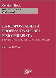 La responsabilità professionale del fisioterapista - Librerie.coop