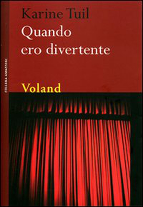 Quando ero divertente - Librerie.coop Quando ero divertente - Librerie.coop