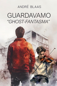 Guardavamo «Ghost-Fantasma» - Librerie.coop