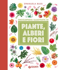 Enciclopedia illustrata di piante, alberi e fiori - Librerie.coop Enciclopedia illustrata di piante, alberi e fiori - Librerie.coop