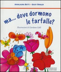 Ma... dove dormono le farfalle? - Librerie.coop