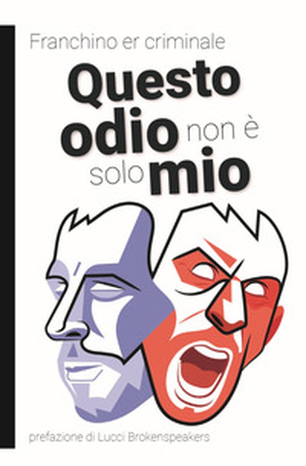 Questo odio non è solo mio - Librerie.coop Questo odio non è solo mio - Librerie.coop