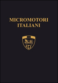 Micromotori italiani. I piccoli capolavori della genialità italiana - Librerie.coop Micromotori italiani. I piccoli capolavori della genialità italiana - Librerie.coop