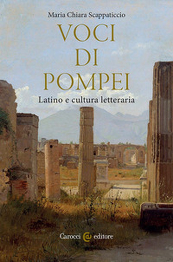 Voci di Pompei. Latino e cultura letteraria - Librerie.coop