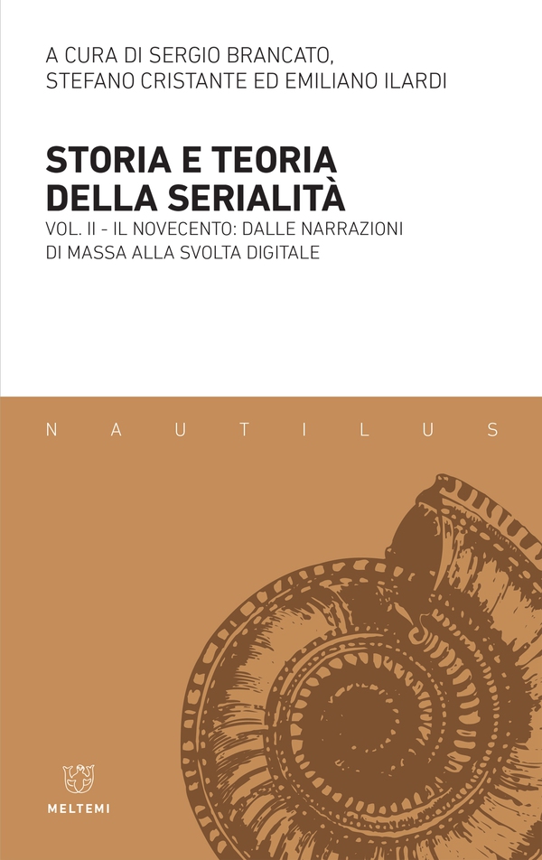Storia e teoria della serialità – Vol. II - Librerie.coop Storia e teoria della serialità – Vol. II - Librerie.coop