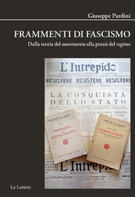 Frammenti di fascismo. Dalla teoria del «movimento» alla prassi del «regime» - Librerie.coop