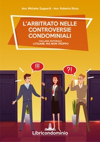 L'arbitrato nelle controversie condominiali - Librerie.coop