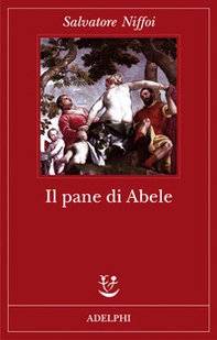 Il pane di Abele - Librerie.coop Il pane di Abele - Librerie.coop