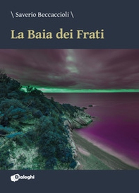 La baia dei frati - Librerie.coop