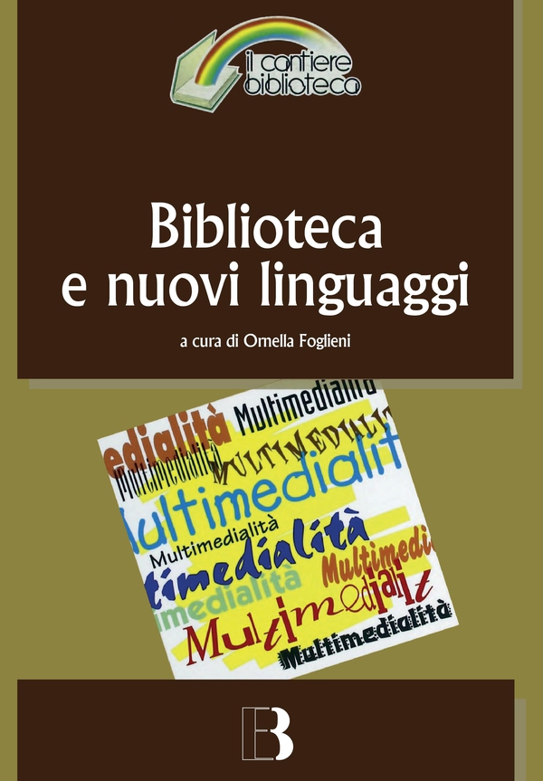 Biblioteca e nuovi linguaggi - Librerie.coop Biblioteca e nuovi linguaggi - Librerie.coop
