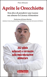 Aprite le orecchiette. Non dico di prendervi una laurea ma almeno la licenza alimentare - Librerie.coop