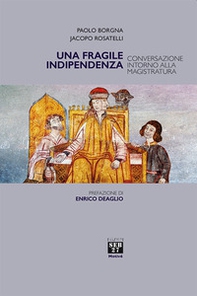 Una fragile indipendenza. Conversazione intorno alla magistratura - Librerie.coop Una fragile indipendenza. Conversazione intorno alla magistratura - Librerie.coop