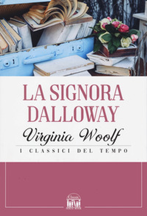 La signora Dalloway - Librerie.coop La signora Dalloway - Librerie.coop